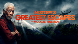 History's Greatest Escapes With Morgan Freeman S2 Ep10