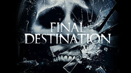 THE FINAL DESTINATION