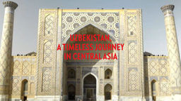 Uzbekistan a Timeless Journey in Central Asia