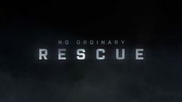 No Ordinary Rescue S2 Ep01