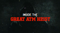 Inside the Great Atm Heist S1 Ep01