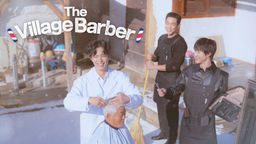 The Village Barber Ep10