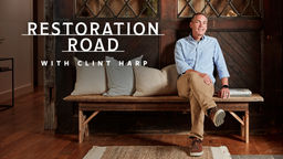 Restoration Road With Clint Harp S1 Ep04