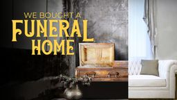 We Bought a Funeral Home S1 Ep02