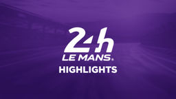 24 Hours of Le Mans Highlights 2026