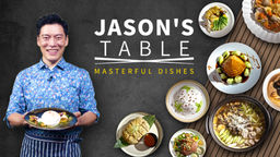 Jason's Table: Masterful Dishes Ep07