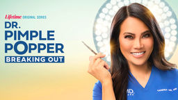 Dr. Pimple Popper: Breaking Out Ep08