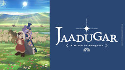 Jaadugar: a Witch in Mongolia Ep11