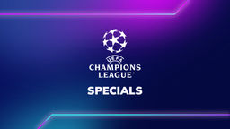 UCL Specials Ep04