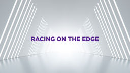 Racing on the Edge