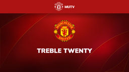 MUTV: Treble Twenty: Man Utd Vs Tottenham