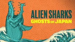 Alien Sharks Ghosts of Japan