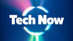 Tech Now