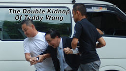 The Double Kidnap of Teddy Wang