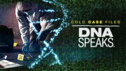 Cold Case Files: DNA Speaks Ep07