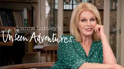 Joanna Lumley's Unseen Adventures S1 Ep02