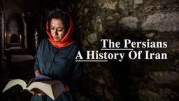 The Persians - a History of Iran S1 Ep01