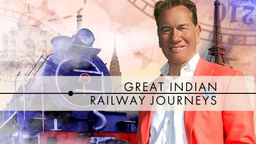Great Indian Railway Journeys S1 Ep03