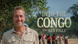 Into the Congo With Ben Fogle S1 Ep01