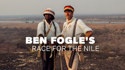 Ben Fogle's Race for the Nile S1 Ep01