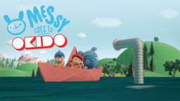 Messy Goes to OKIDO S1 Ep21