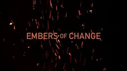 Embers of Change