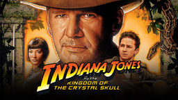 Indiana Jones and the Kingdom of the Crystal Skull