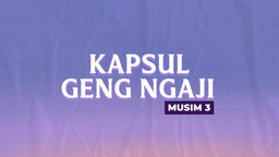 Kapsul Geng Ngaji Musim 3 Ep03