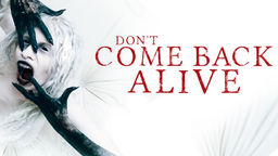 Don't Come Back Alive