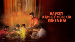 Aapkey Kamrey Mein Koi Rehta Hai