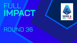 Serie A: Full Impact: Round 36