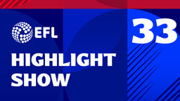 EFL 2025/26 - Highlights Show 33