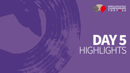 WCH25: Daily Highlights - Day 5