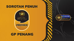 Sorotan STL CelcomDigi GP PEN 2025: Akhir
