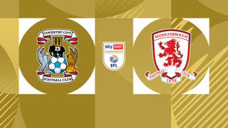 EFL: Coventry vs Middlesbrough