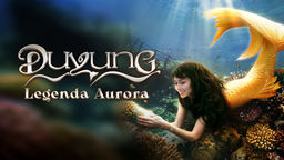 Duyung : Legenda Aurora