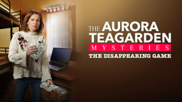 Aurora Teagarden Mysteries: The Disappearing Game
