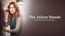 Aurora Teagarden Mysteries: The Julius House