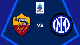 Serie A: Roma vs Inter