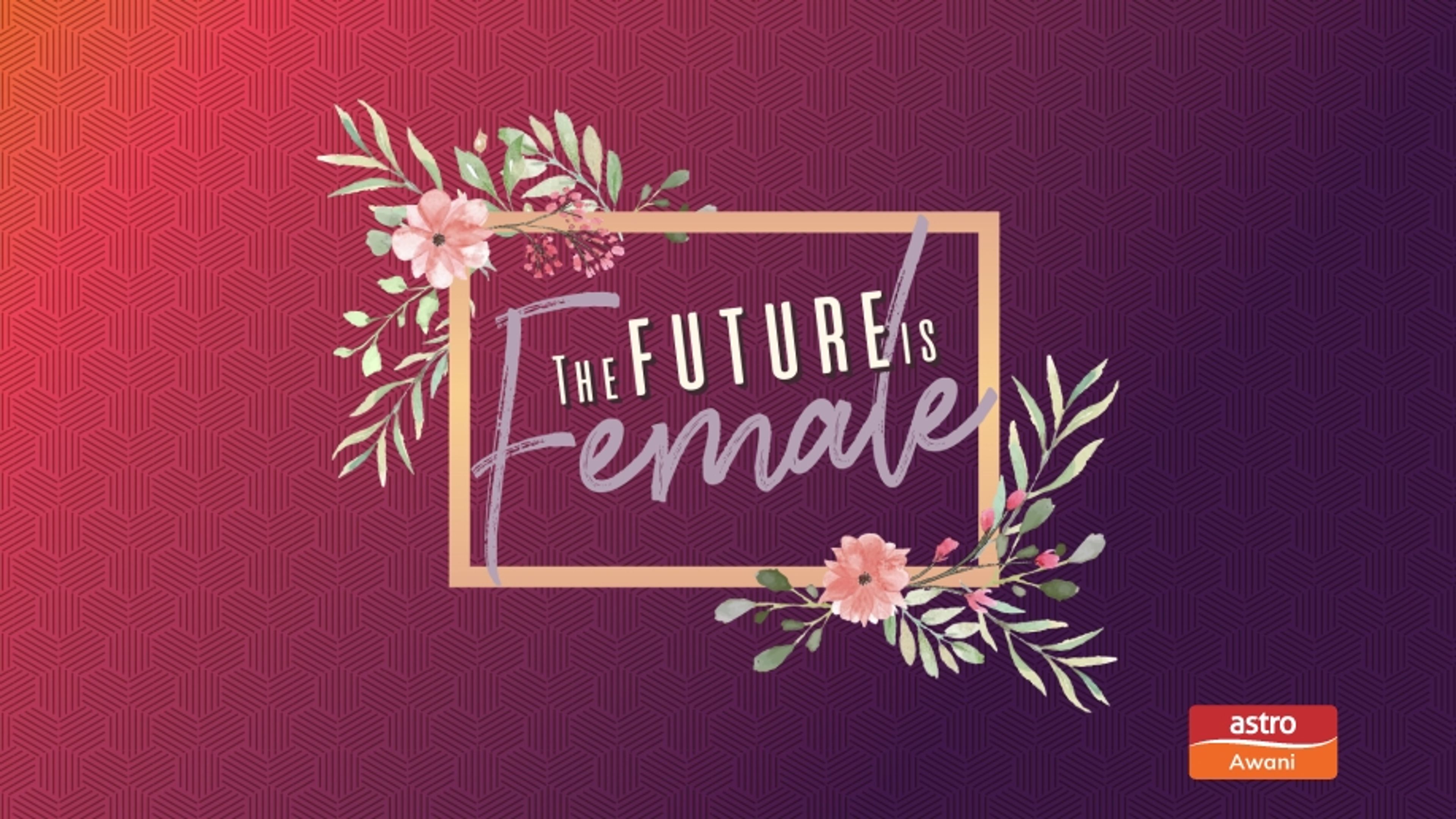 The Future is Female