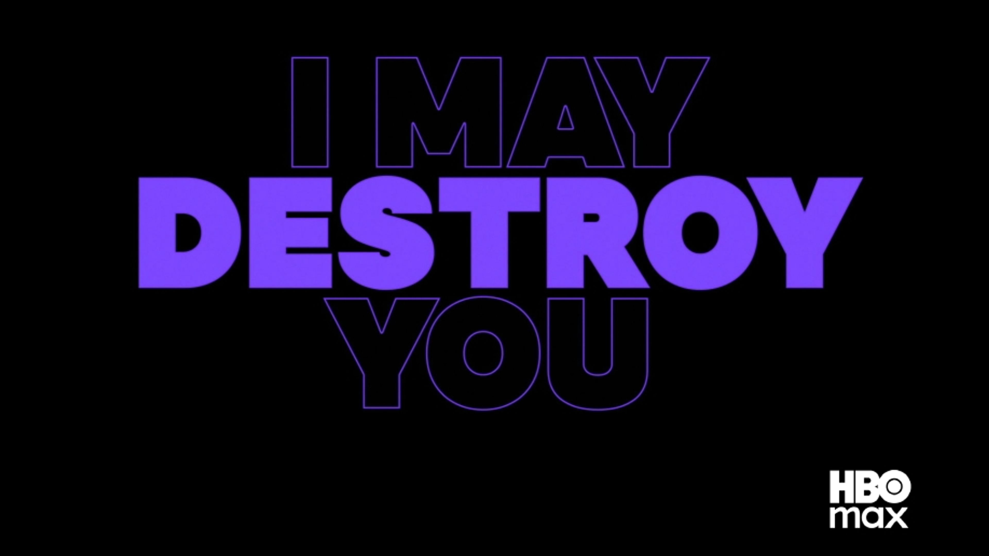 I May Destroy You