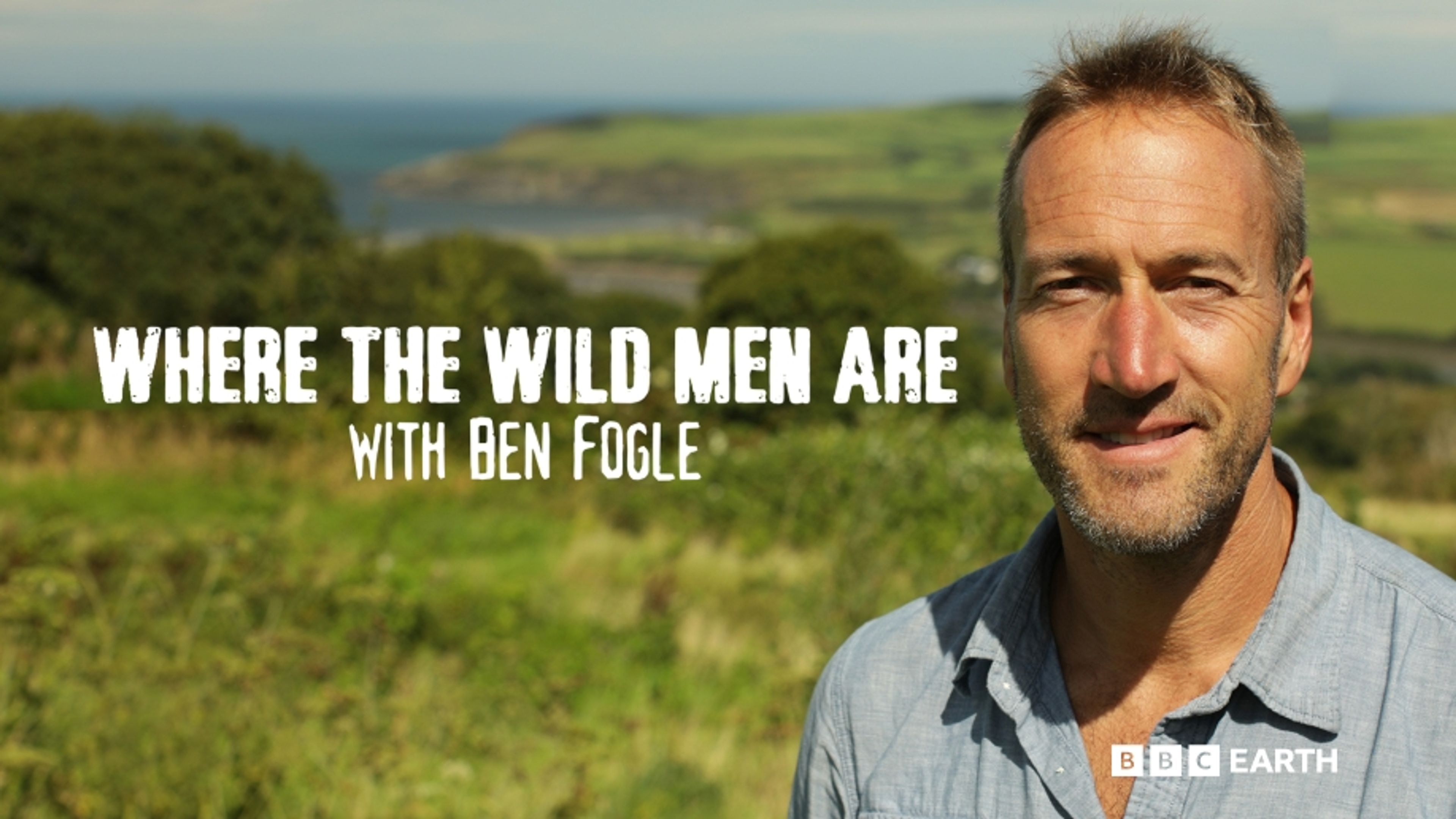 Where the Wild Men Are with Ben Fogle