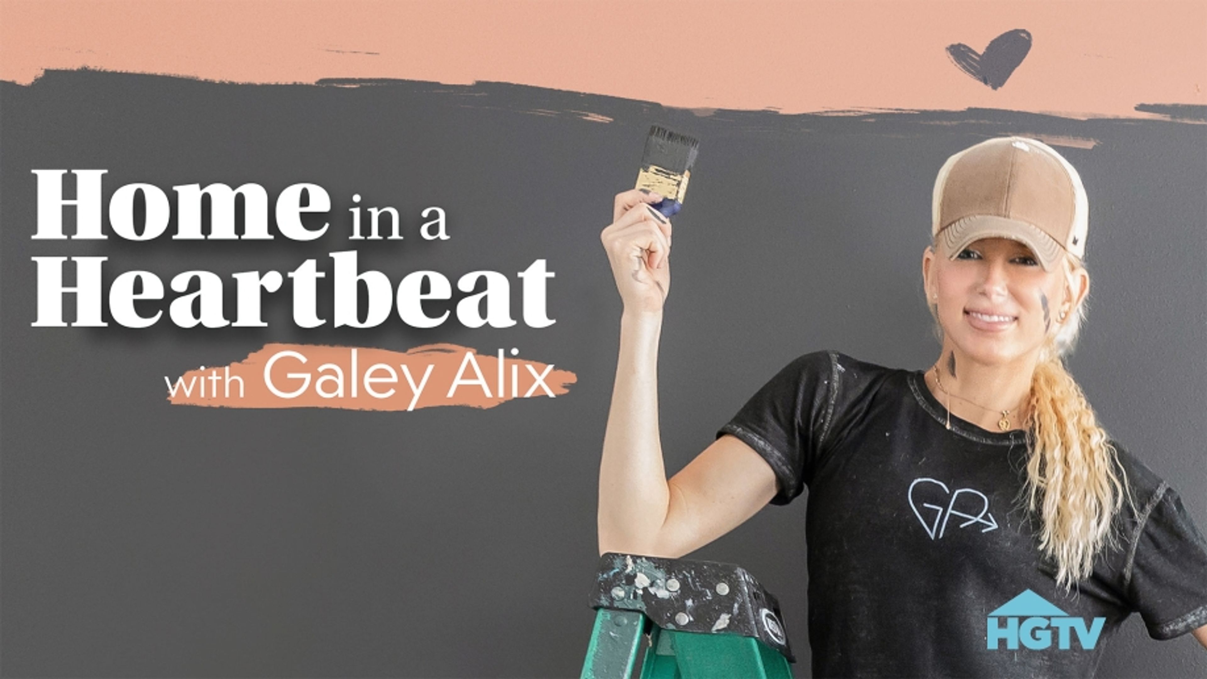 Home In A Heartbeat With Galey Alix