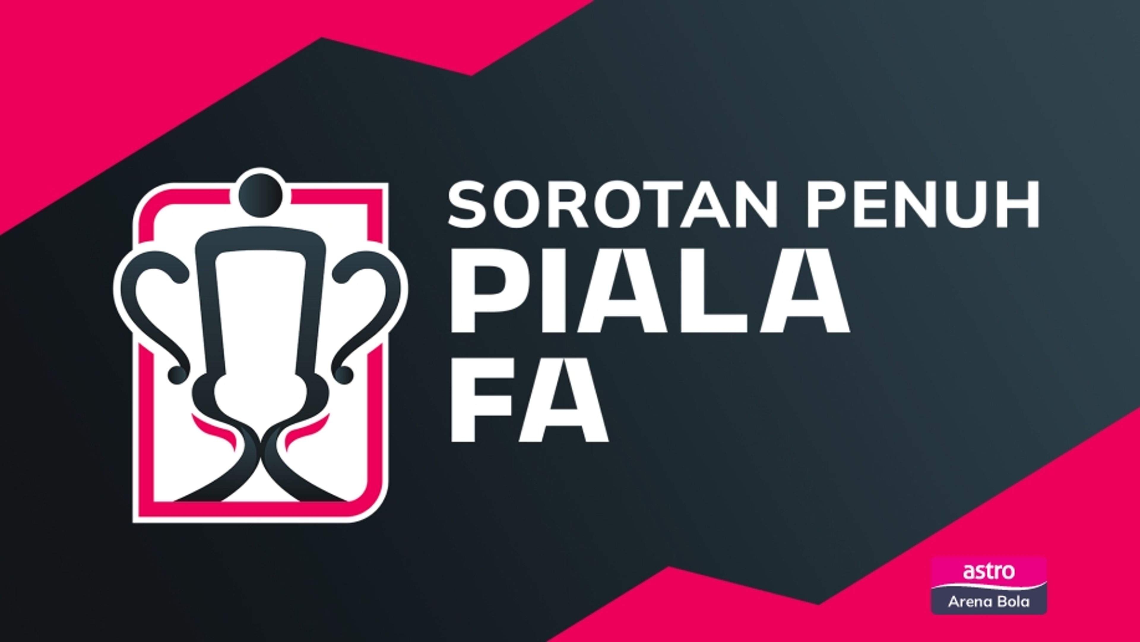 Sorotan Penuh FA 2025/26