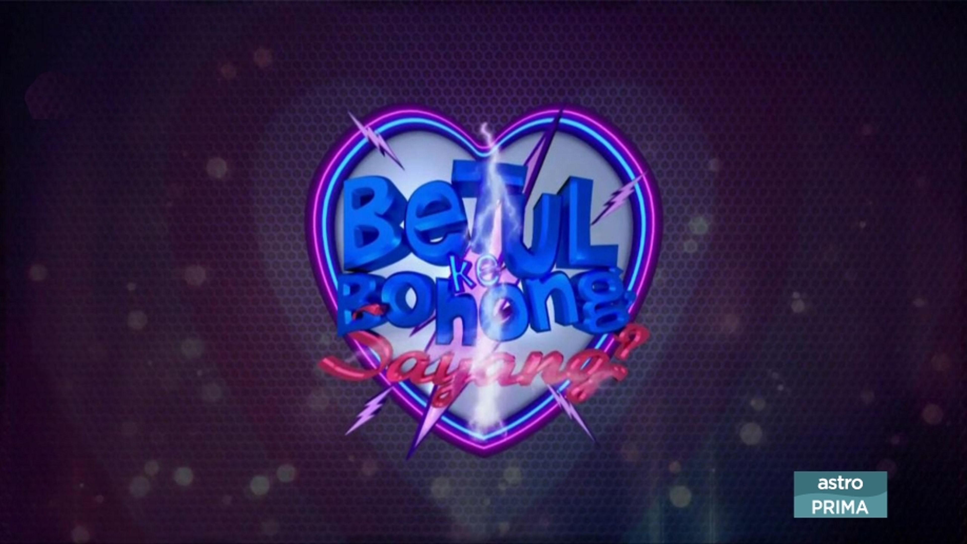 Betul Ke Bohong Sayang