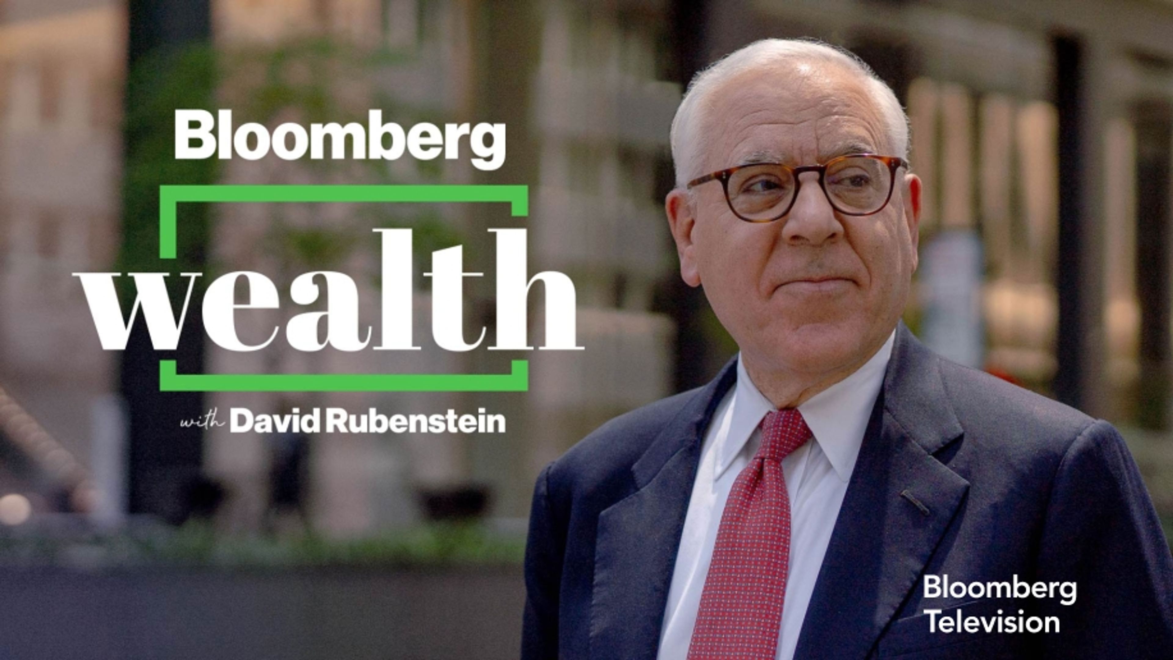 Bloomberg Wealth with David Rubenstein