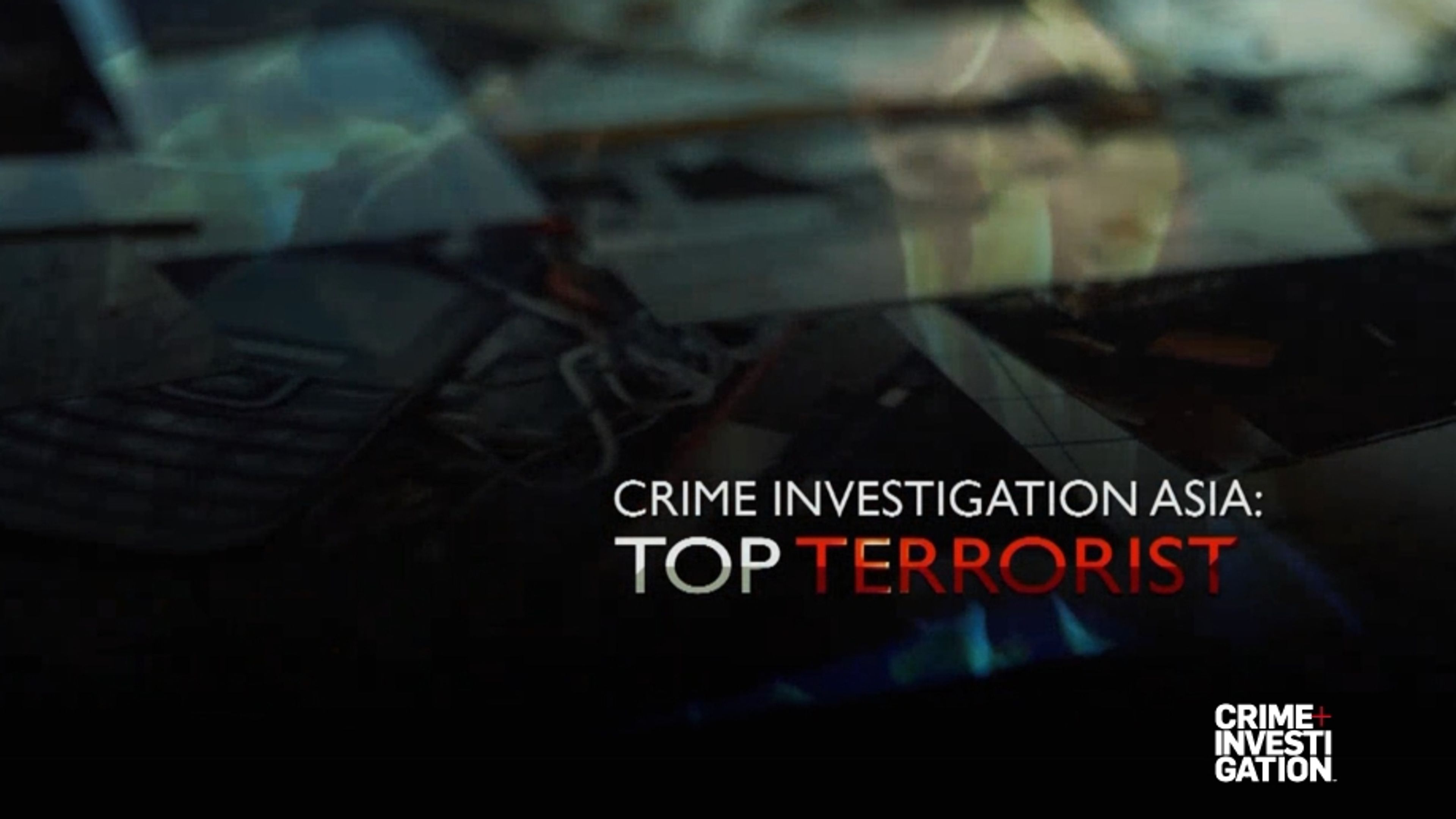 CI Asia: Top Terrorist