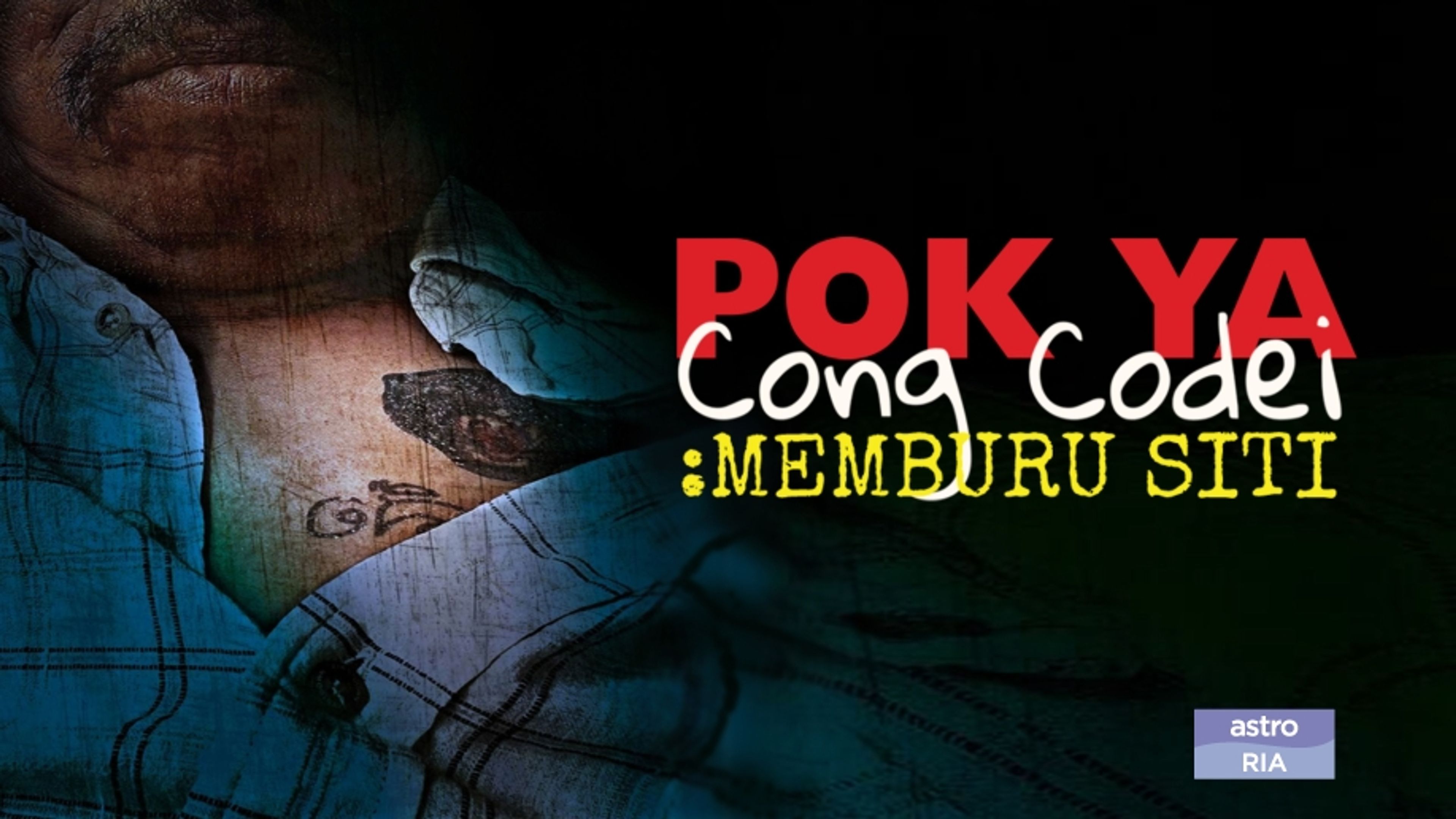 Pok Ya Cong Codei Memburu Siti