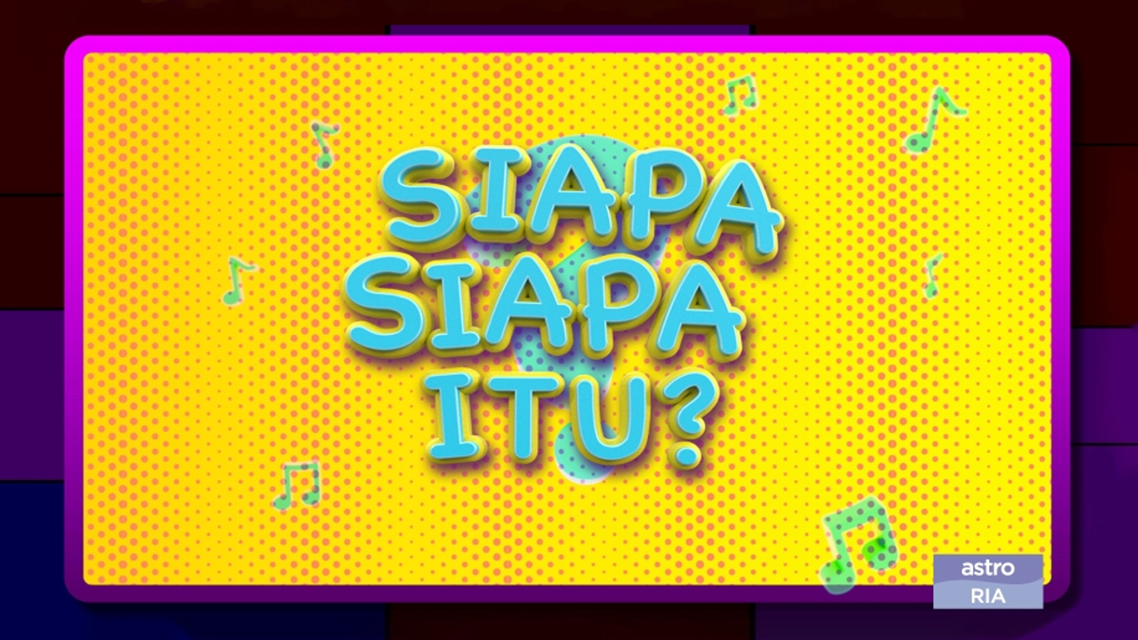 Siapa-Siapa Itu?