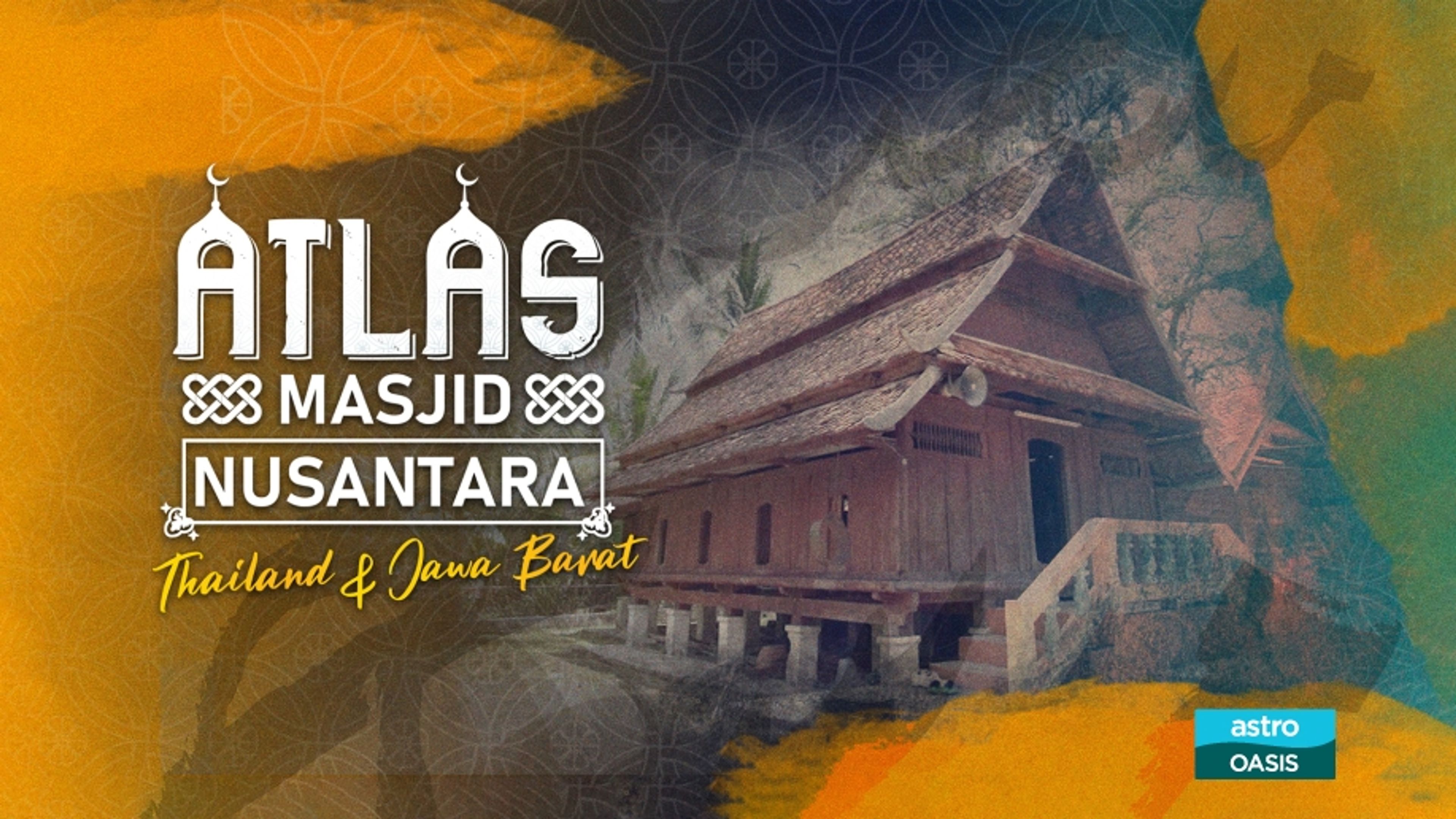 Atlas Masjid Nusantara: Thailand & Tanah Jawa